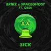 Brikz - Sick (feat. Qedj) - Single
